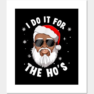 I Do It For The Hos Christmas African American Santa Black Posters and Art